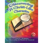 (Home School) Discovering A Christlike Character Student Workbook (Book 4 Recommended for 8-9th but some are using it successfully for grade 10)